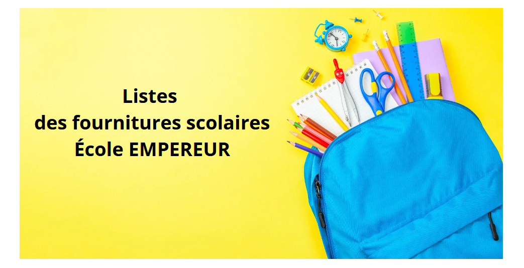 Listes fournitures scolaires Ecole EMPEREUR